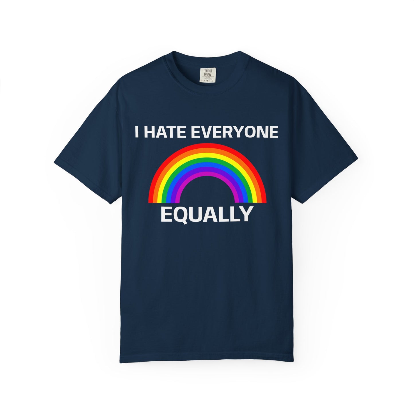 I HATE EVERYONE T-Shirt