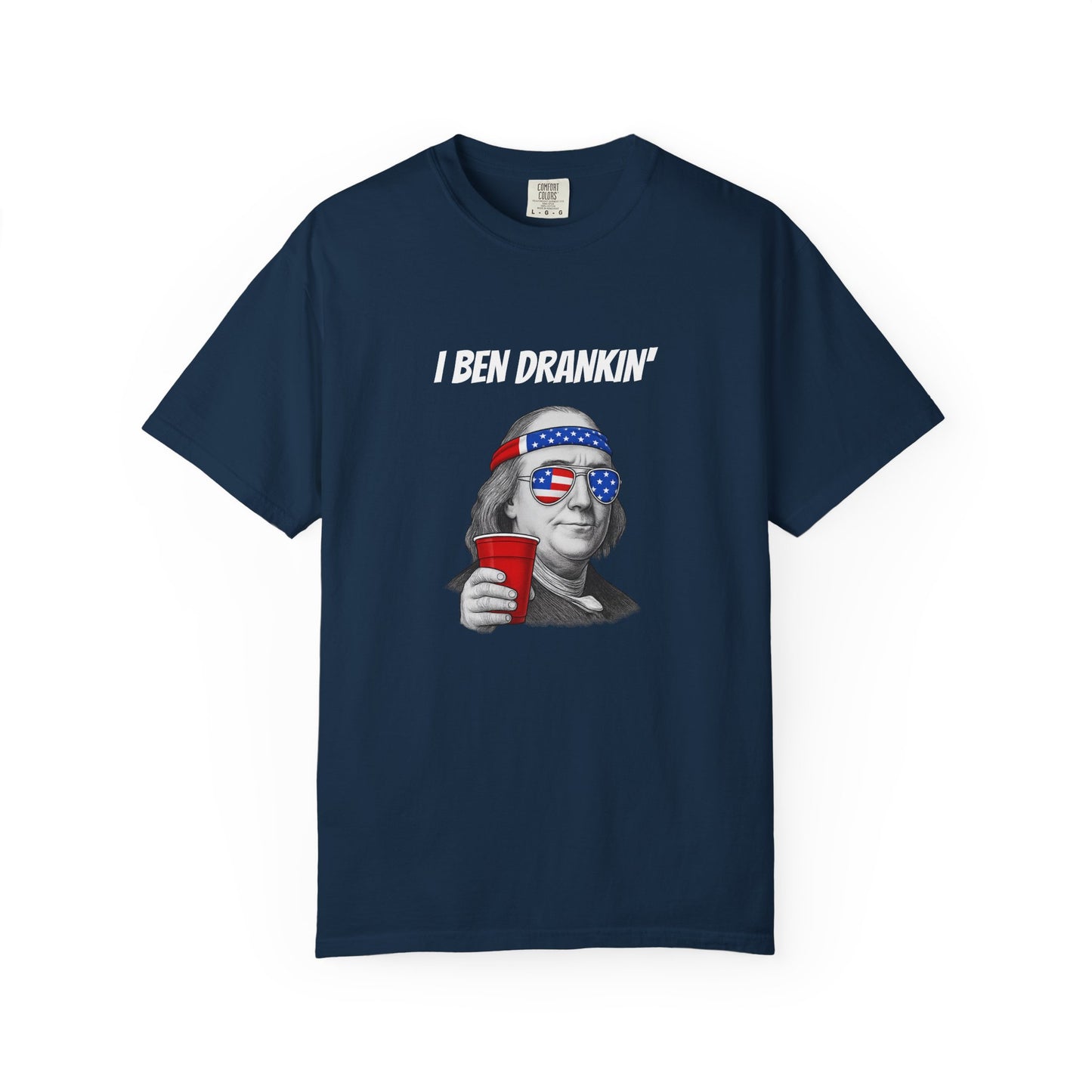I BEN DRANKIN' T-Shirt