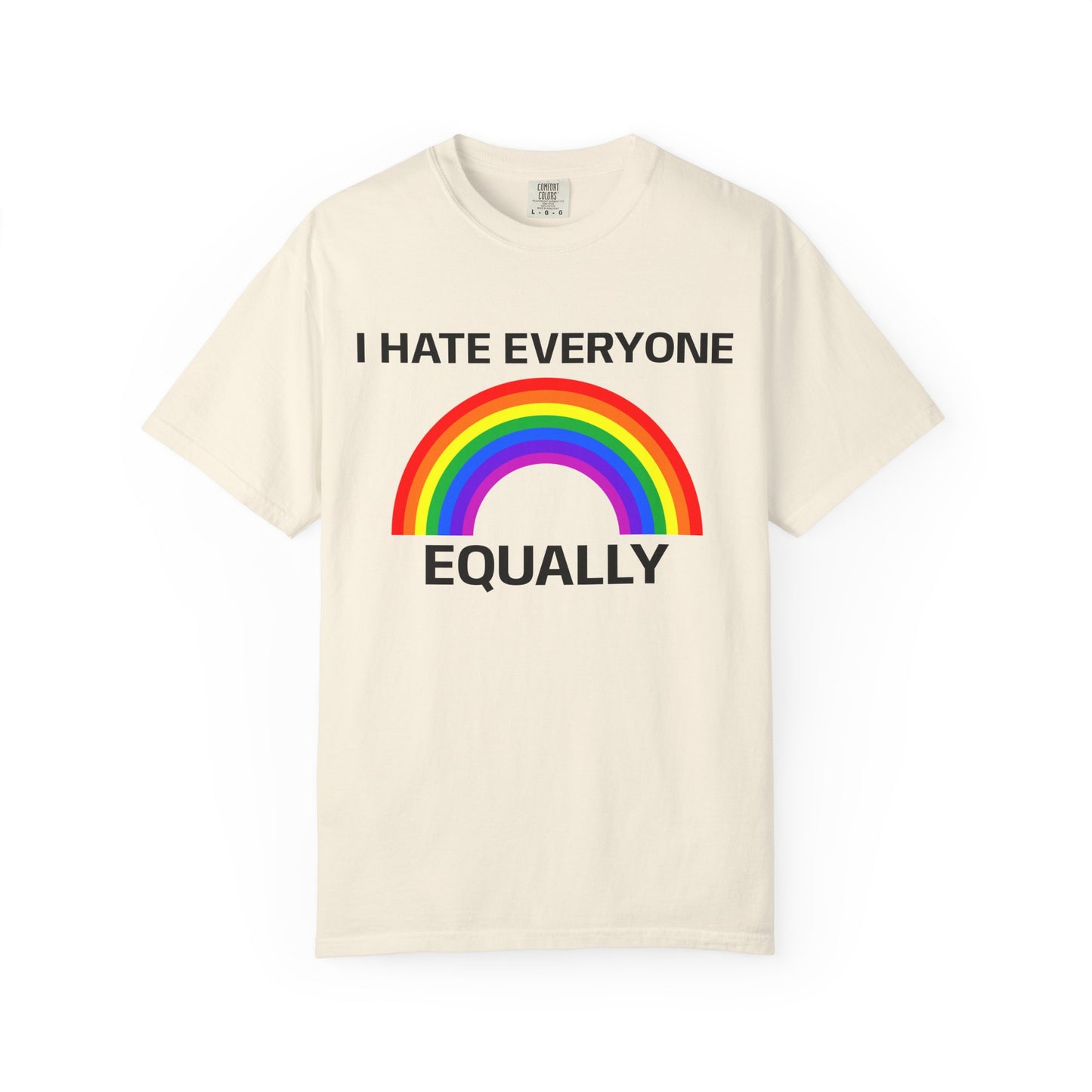 I HATE EVERYONE T-Shirt