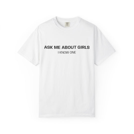 Ask Me About Girls T-Shirt