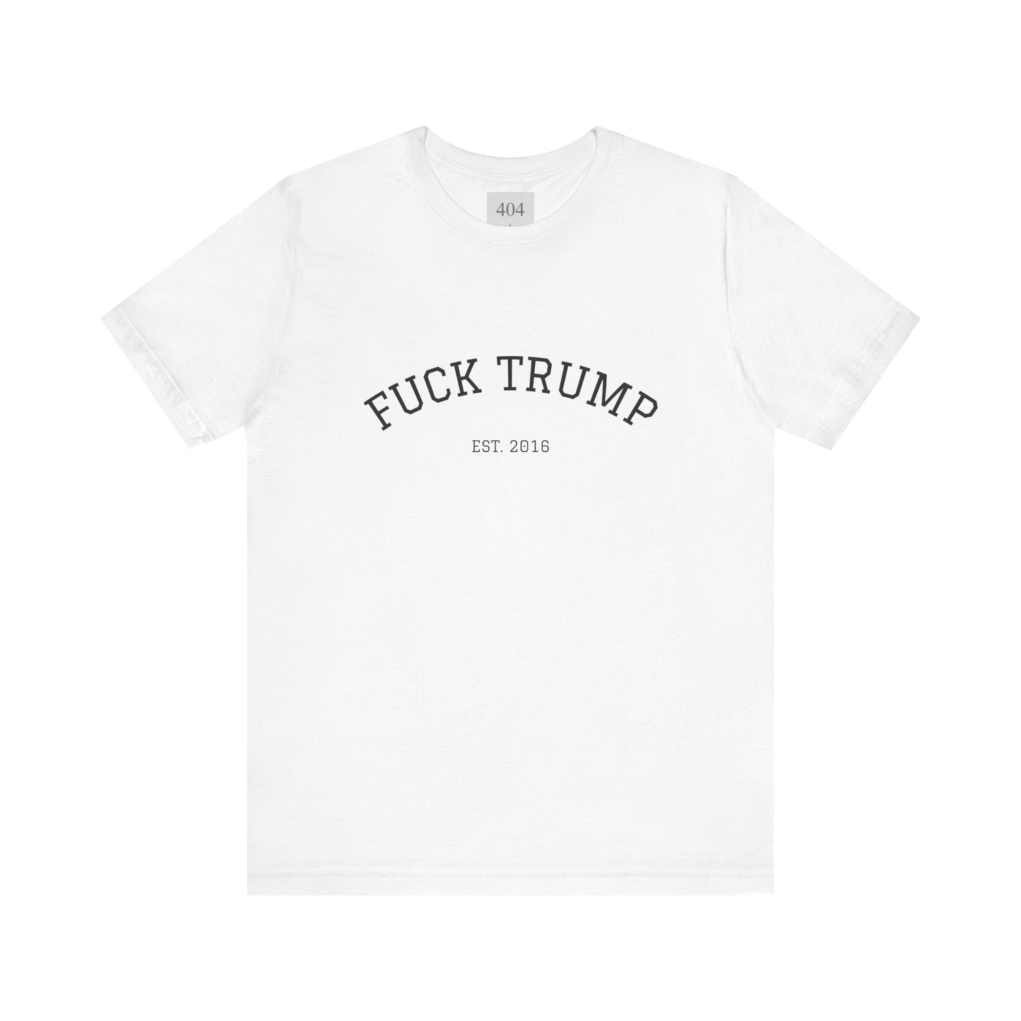 F*CK TRUMP Tee Shirts