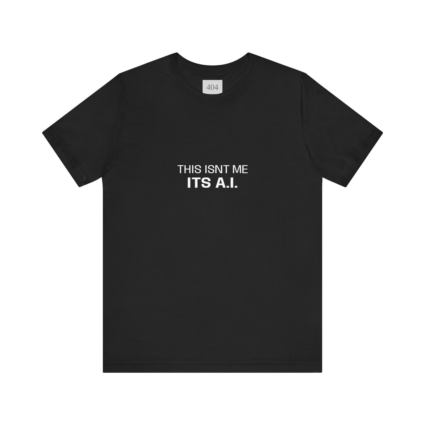 This Isn't Me, It's A.I. Tee Shirt