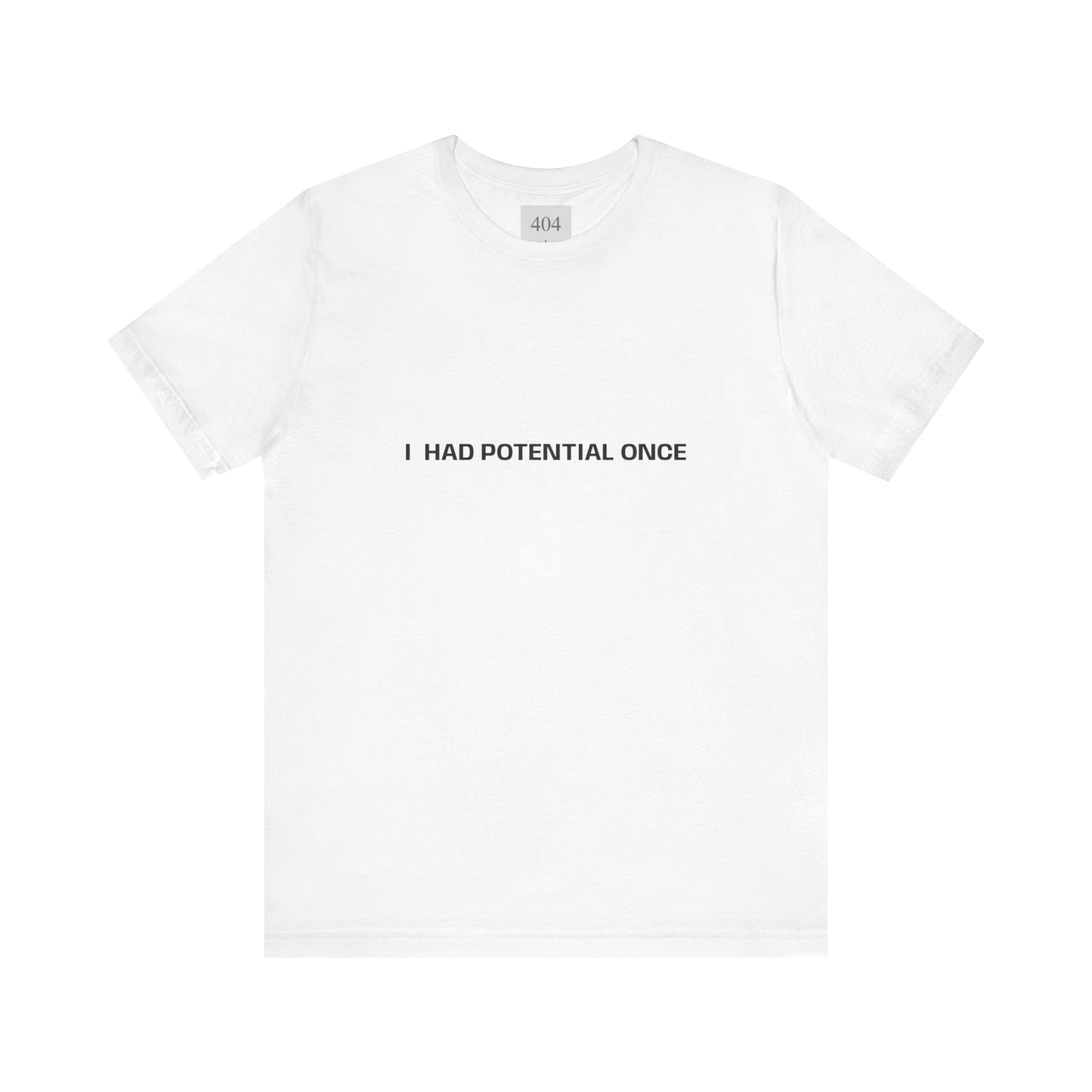 I Had Potential Once Tee Shirt