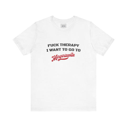 F*CK THERAPY Tee Shirt