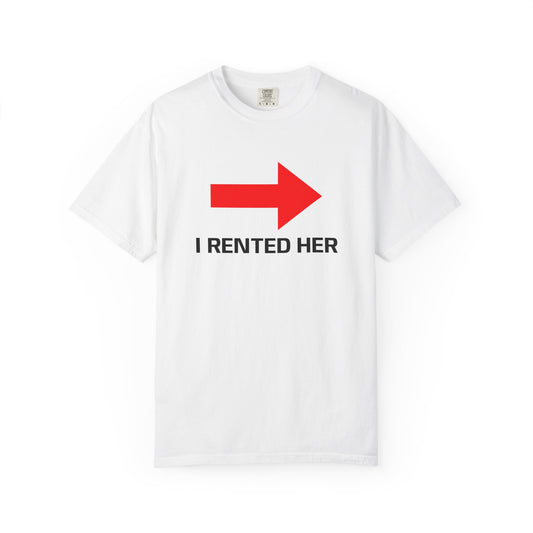 I RENTED HER T-Shirt