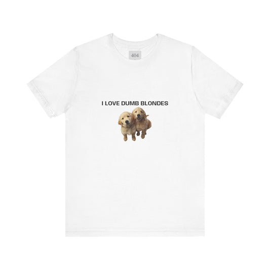 I Love Dumb Blondes Tee Shirt