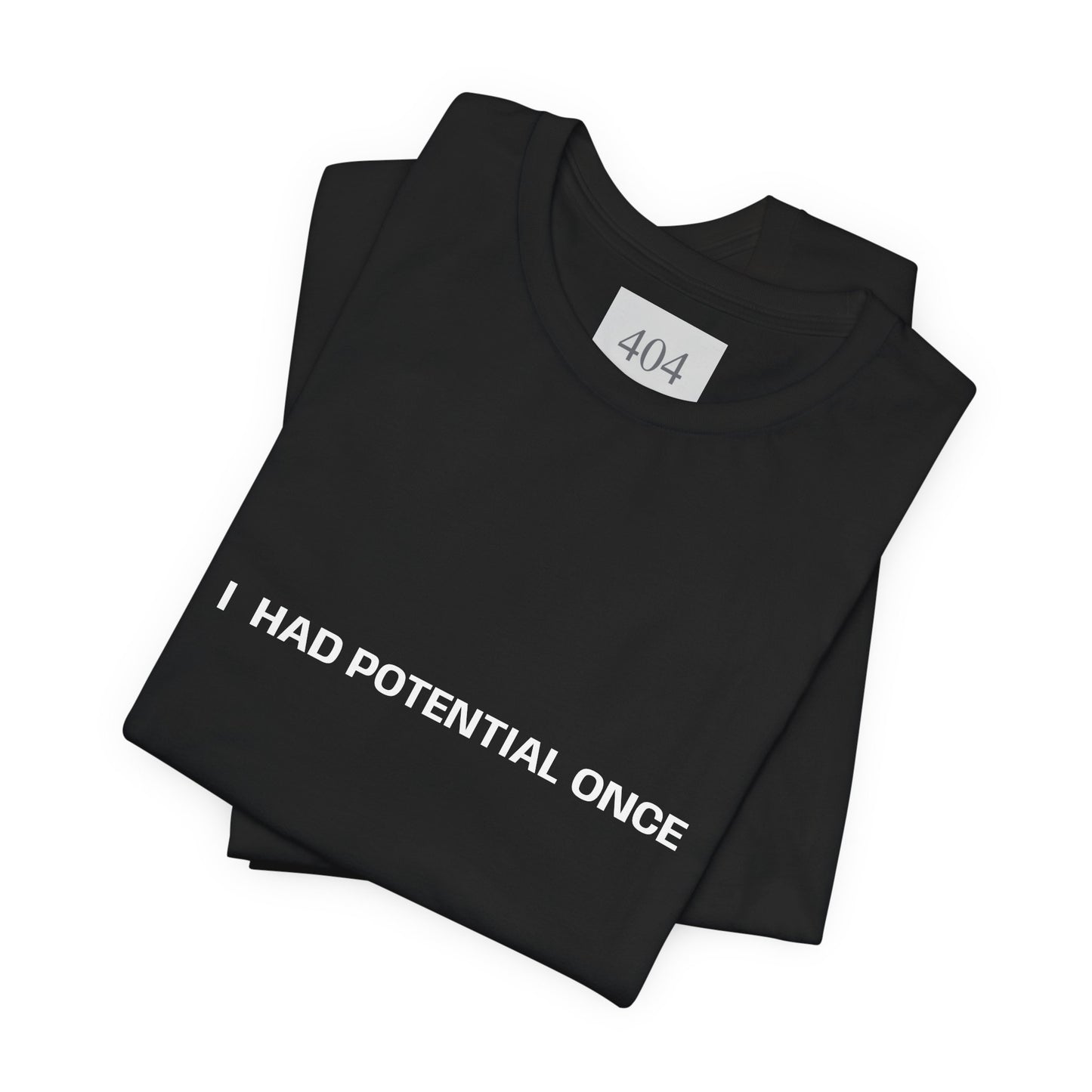 I Had Potential Once Tee Shirt