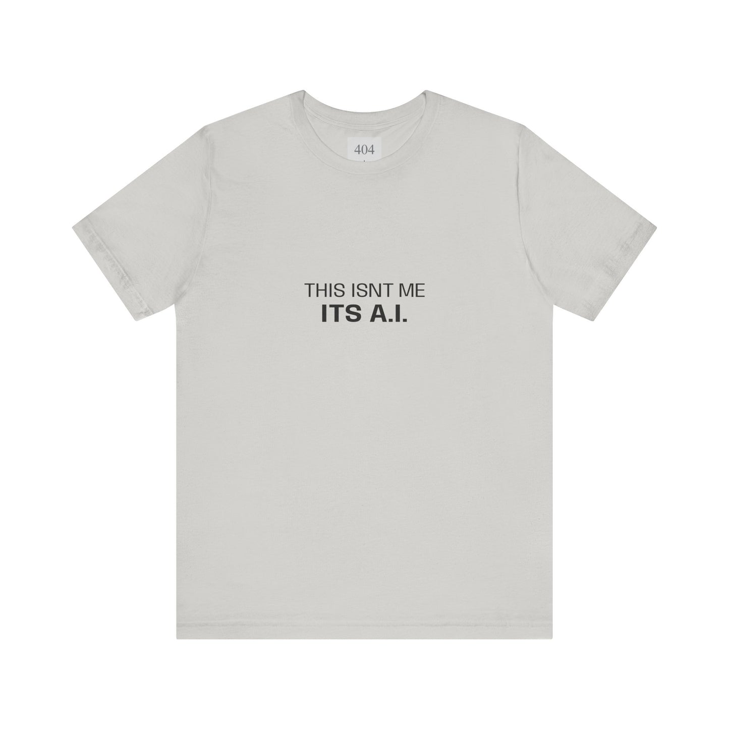 This Isn't Me, It's A.I. Tee Shirt