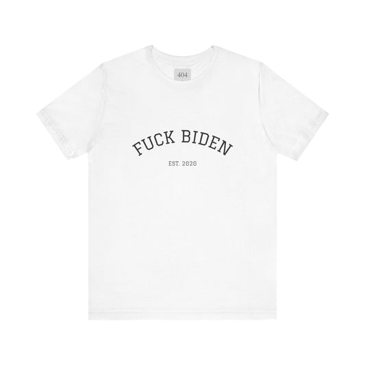 F*CK BIDEN Tee Shirt