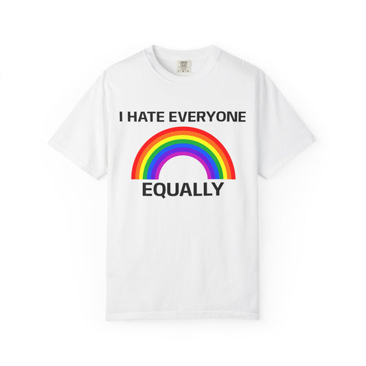 I HATE EVERYONE T-Shirt