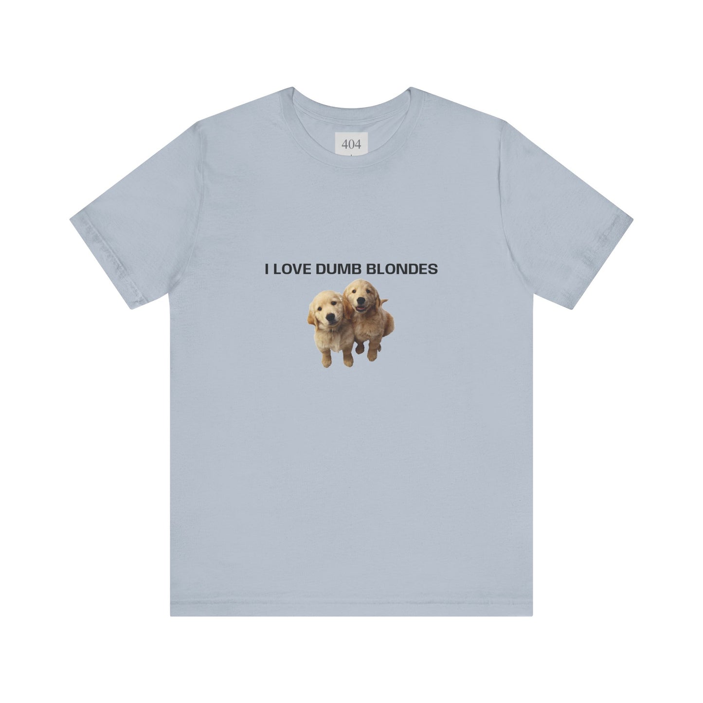 I Love Dumb Blondes Tee Shirt