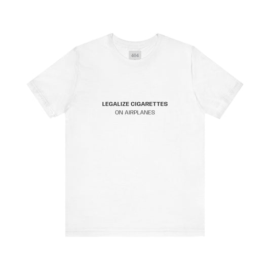Legalize Cigarettes Tee Shirt