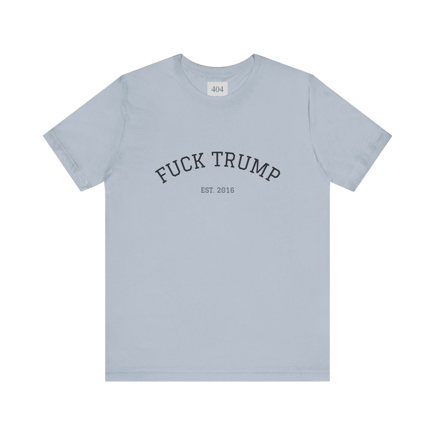 F*CK TRUMP Tee Shirts